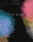 PRE ORDER - Be Kind Panel