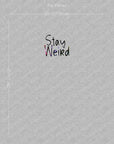 PRE ORDER - Stay Weird Panel