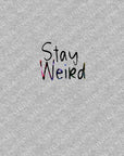 PRE ORDER - Stay Weird Panel